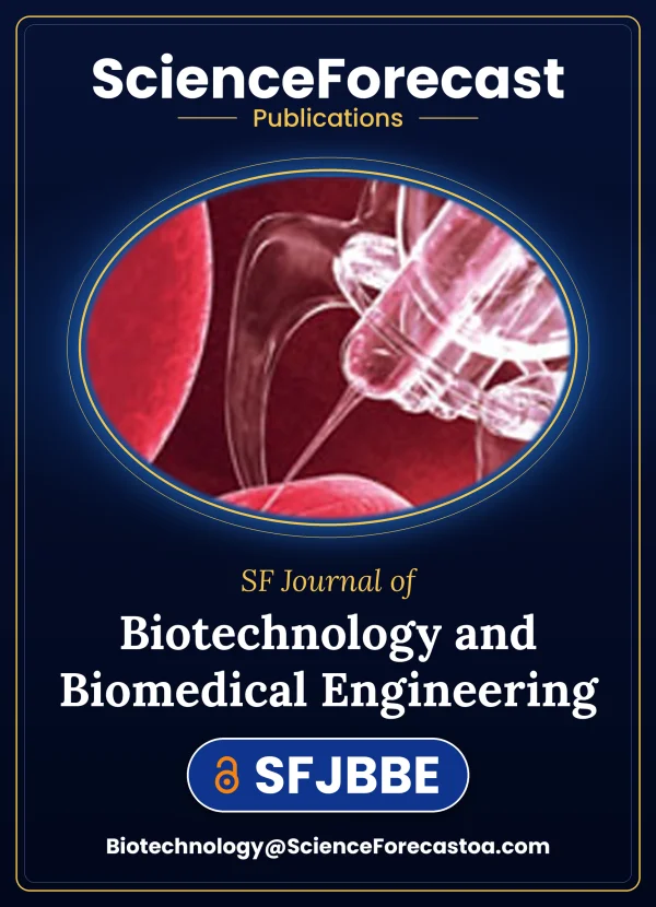 SF Journal of Biotechnology and Biomedical Engineering